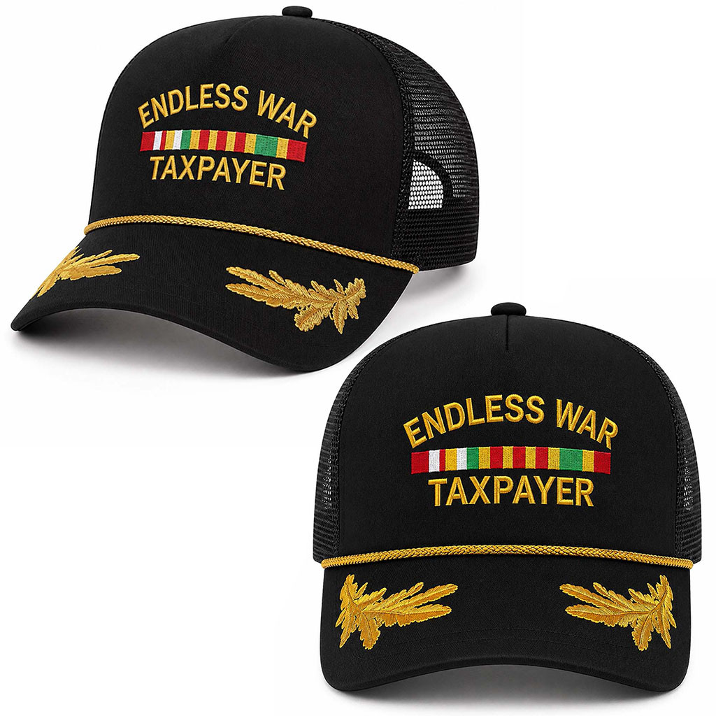 Endless War Taxpayer Trucker Hat Political Statement Cap Gifts For Father - Kdjoy