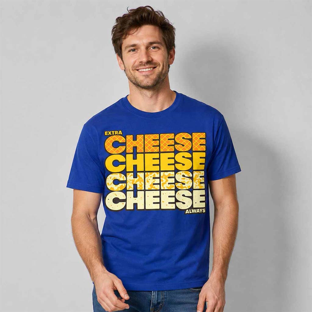 Extra Cheese Cheese Always Shirt Best Gifts For Food Lovers - Kdjoy