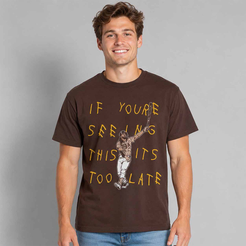 Fernando Tatis Jr It's Too Late Shirt San Diego Padres Merch Gifts For Baseball Lovers - Kdjoy Fernando Tatis Jr It's Too Late Shirt San Diego Padres Merch Gifts For Baseball Lovers - Kdjoy
