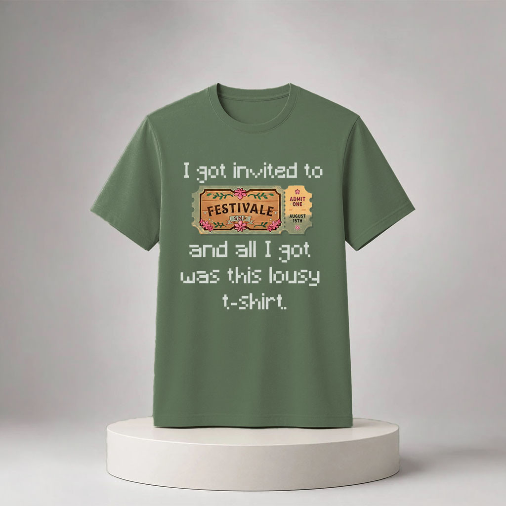 Festivale SMP I Got Invited To And All I Got Was This Lousy T-Shirt Gifts For Music Lovers - Kdjoy