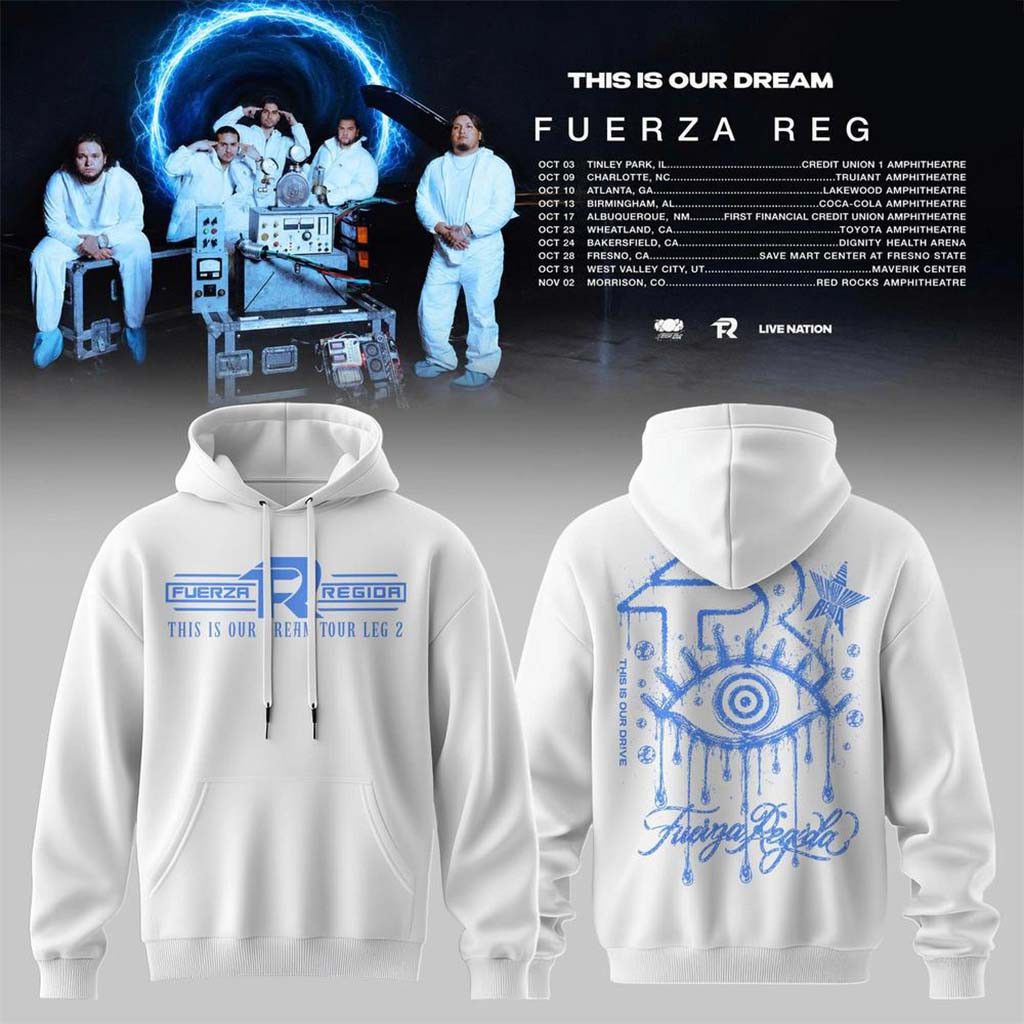 Fuerza Regida Merch 2026 This Is Our Dream Tour Leg 2 Hoodie Cool Gifts For Music Lovers - Kdjoy