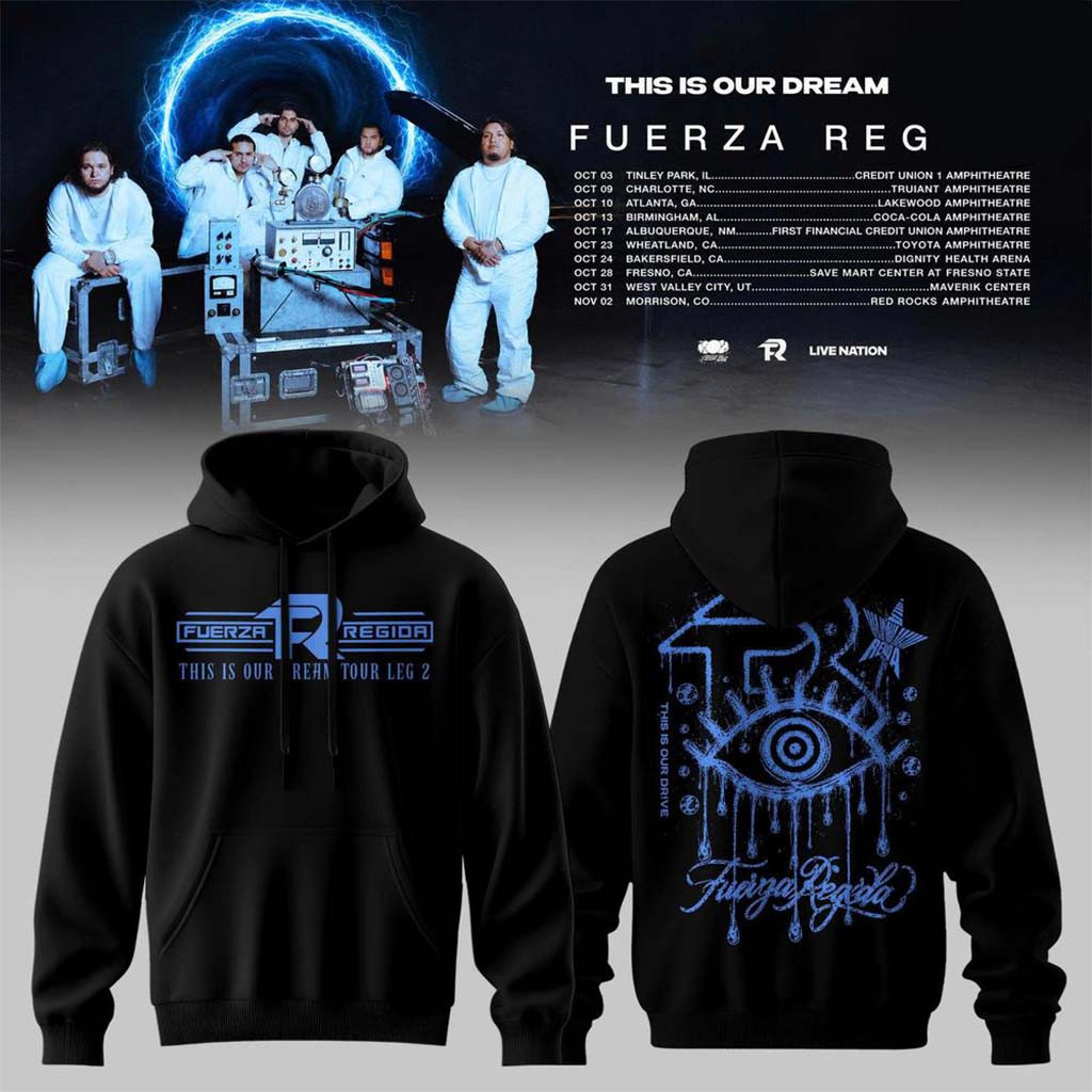 Fuerza Regida Merch 2026 This Is Our Dream Tour Leg 2 Hoodie Music Concert Outfits Fan Gifts - Kdjoy