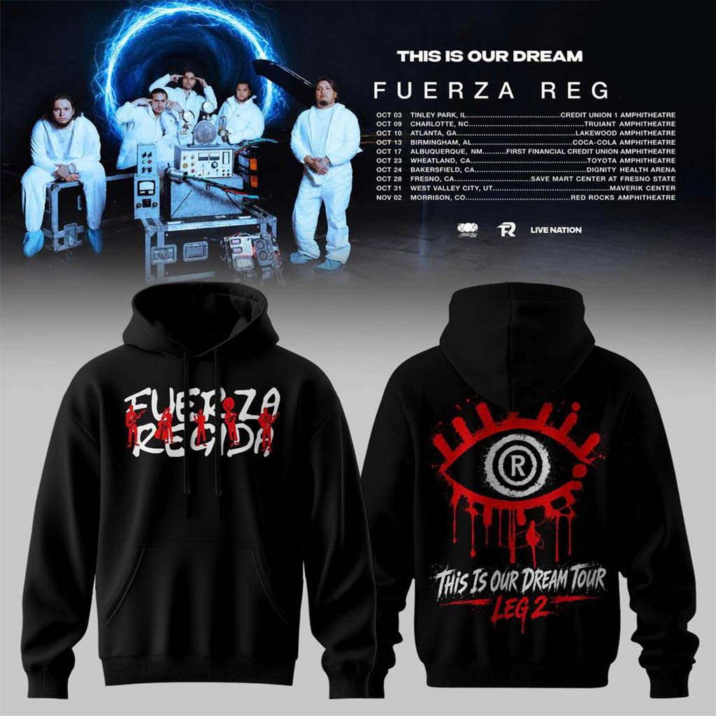 Fuerza Regida This Is Our Dream Tour 2026 Leg 2 Hoodie Fuerza Regida Merch Present For Fans - Kdjoy