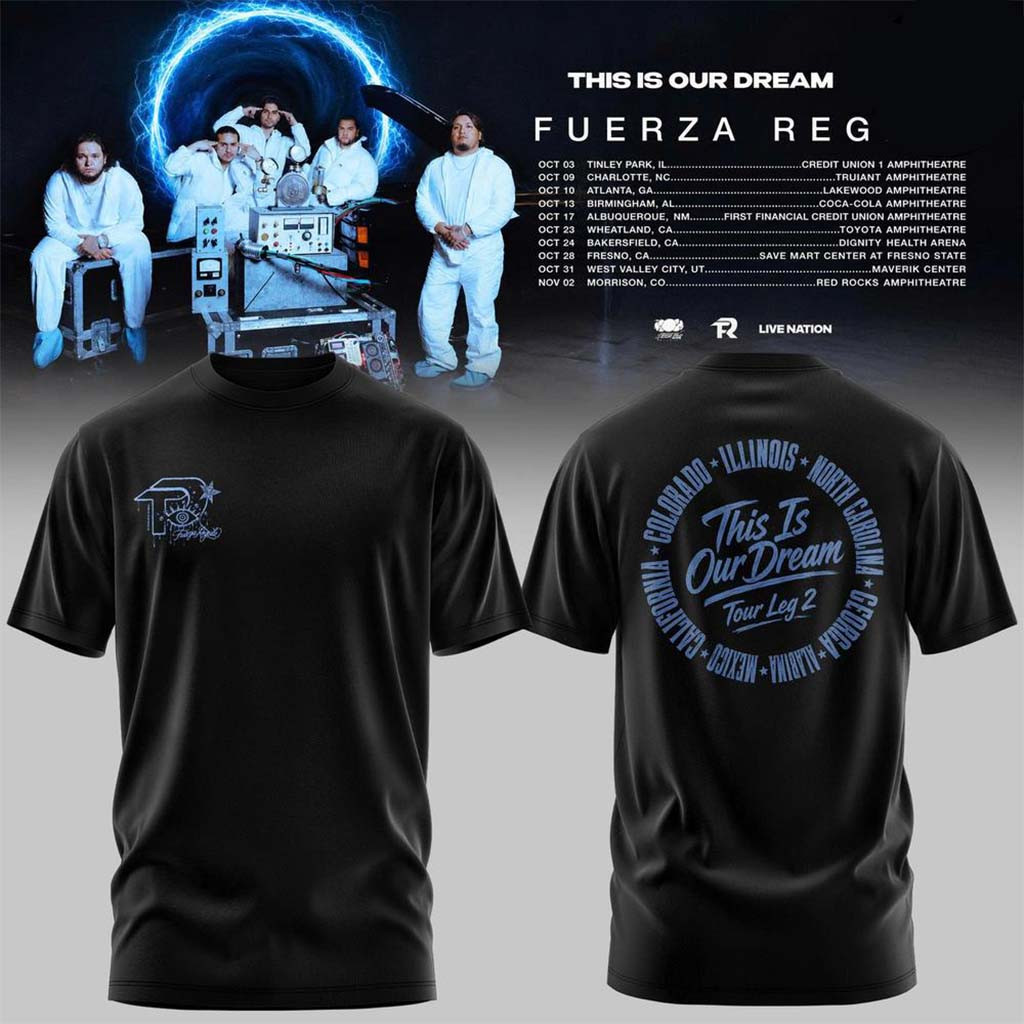 Fuerza Regida This Is Our Dream Tour Leg 2 T-Shirt 2026 Fuerza Regida Merch Music Lover Gifts - Kdjoy