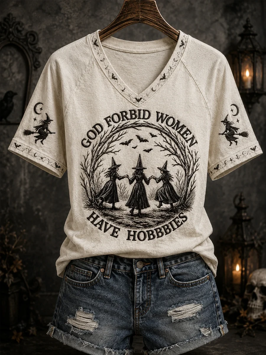 God Forbid Women Have Hobbies V-Neck Shirt Halloween Witches Clothing Spooky Gifts - Kdjoy