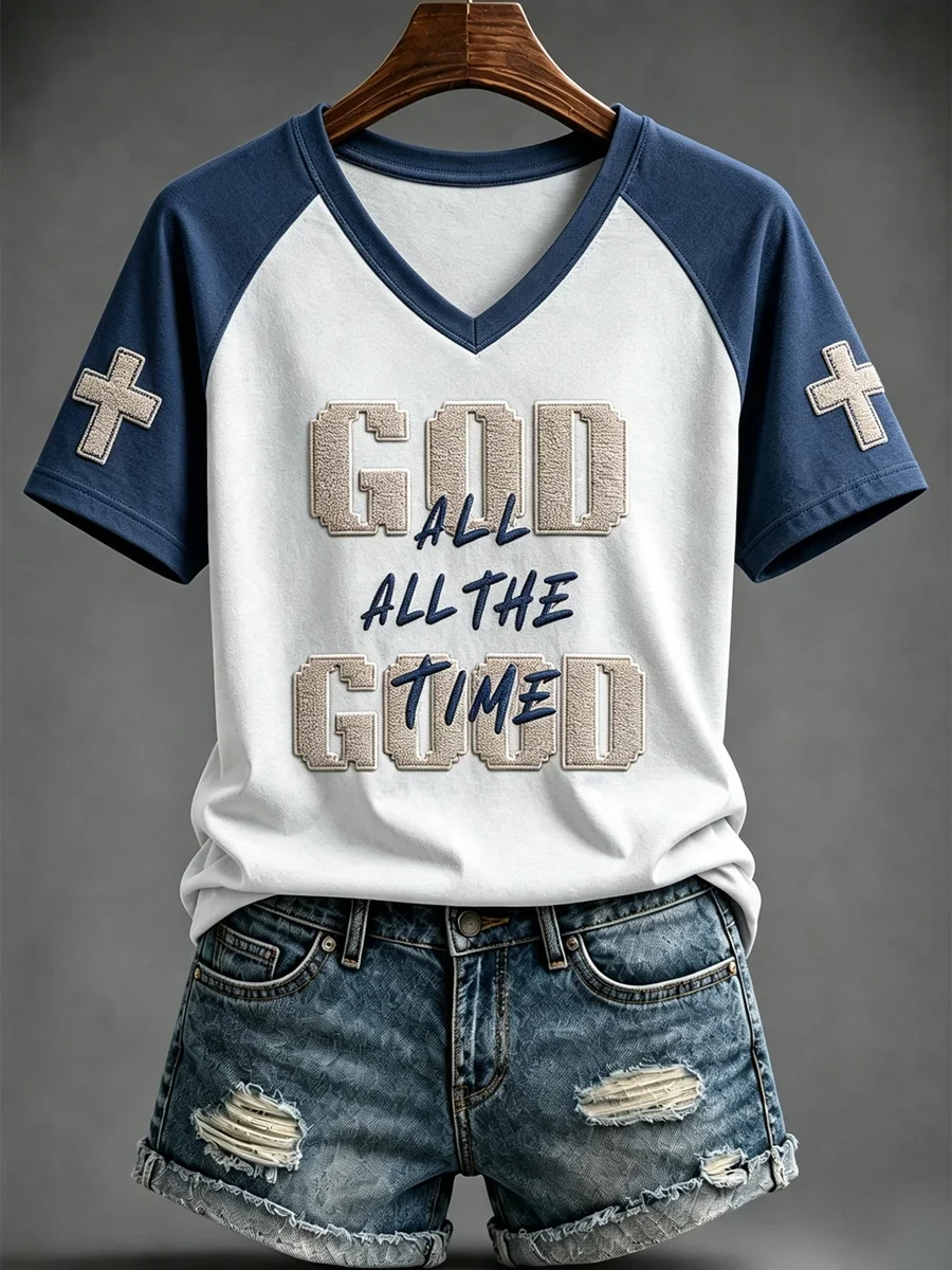 God Good All The Time V-Neck Shirt Love And Faith Clothing Bible Gifts For Women - Kdjoy