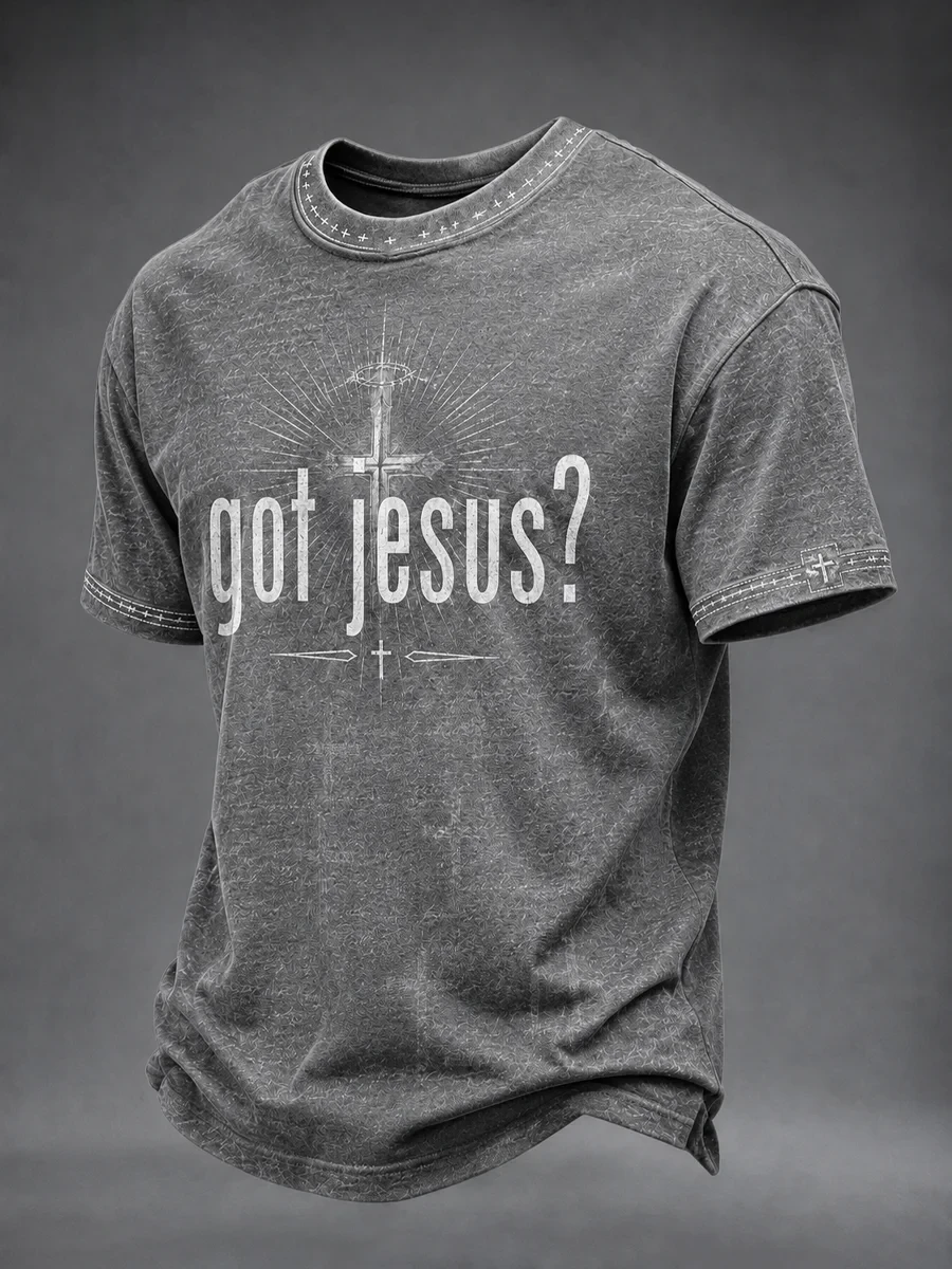 Got Jesus T-Shirt Christian Faith Tee Unique Gift For Him Birthday - Kdjoy