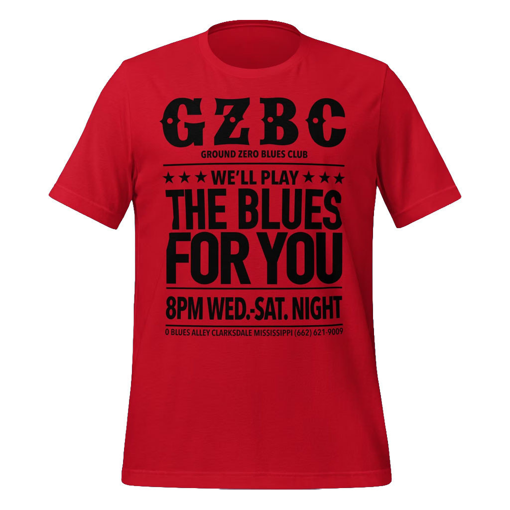 Ground Zero Blues Club Merch 2026 Play The Blues For You T-Shirt Gift For Music Lovers Ground Zero Blues Club Merch 2026 Play The Blues For You T-Shirt Gift For Music Lovers
