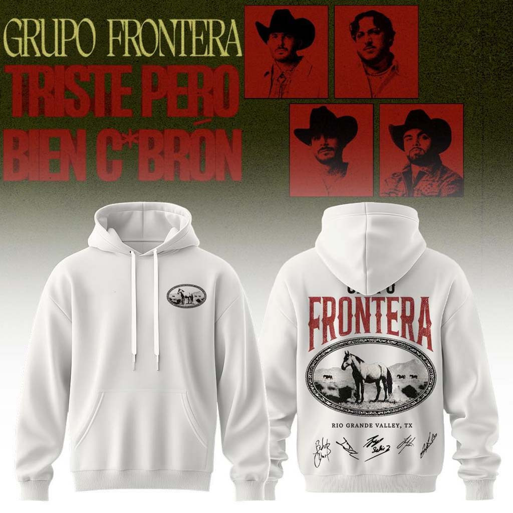 Grupo Frontera Merch Triste Pero Bien Cabron Tour 2026 Signature Hoodie Cool Gift For Dad - Kdjoy