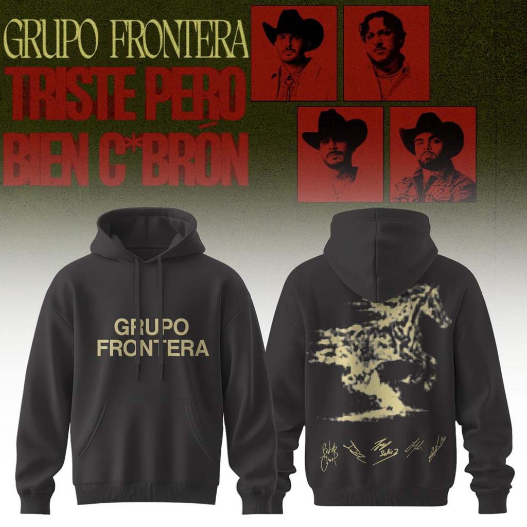 Grupo Frontera Merch Triste Pero Bien Cabron Tour 2026 Signed Hoodie Gift For Band Fans - Kdjoy