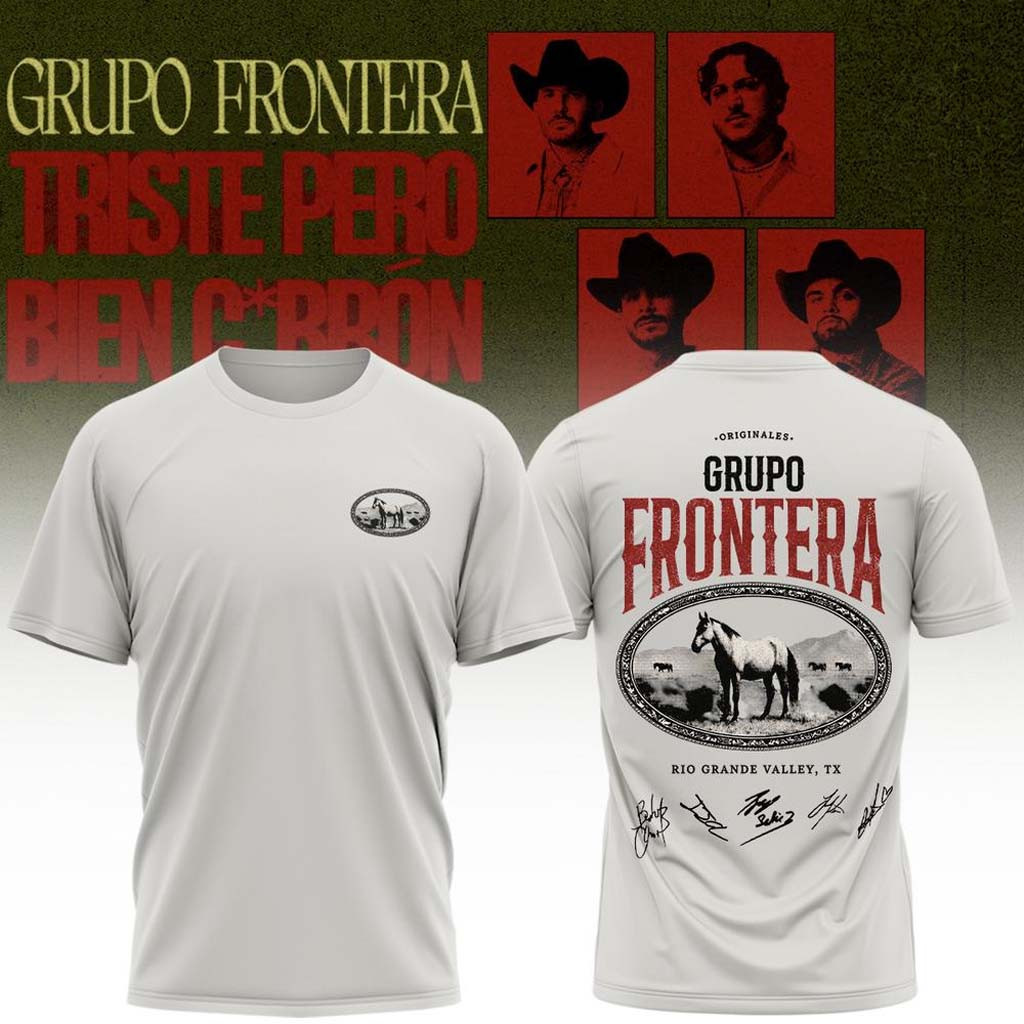 Grupo Frontera Merch Triste Pero Bien Cabron Tour 2026 Signed Shirt Gift For Music Enthusiasts - Kdjoy
