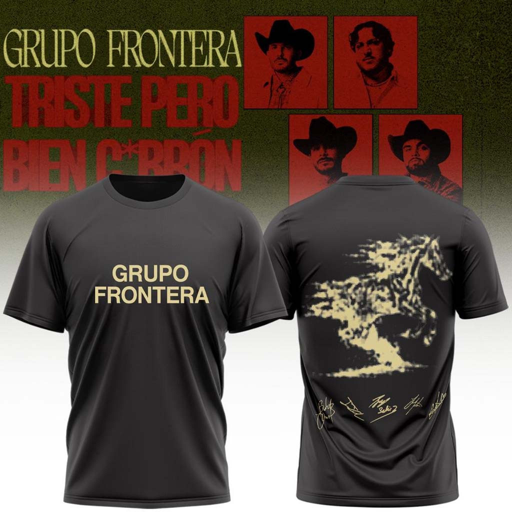 Grupo Frontera Merch Triste Pero Bien Cabron Tour 2026 Signed T-Shirt Music Fan Gift Ideas - Kdjoy