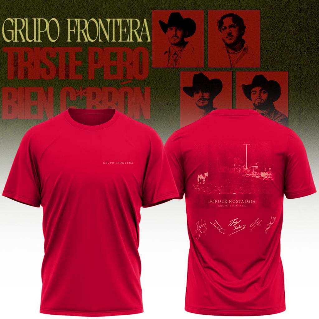Grupo Frontera Merch Triste Pero Bien Cabron Tour 2026 T-Shirt Music Lover Gift Ideas For Him - Kdjoy