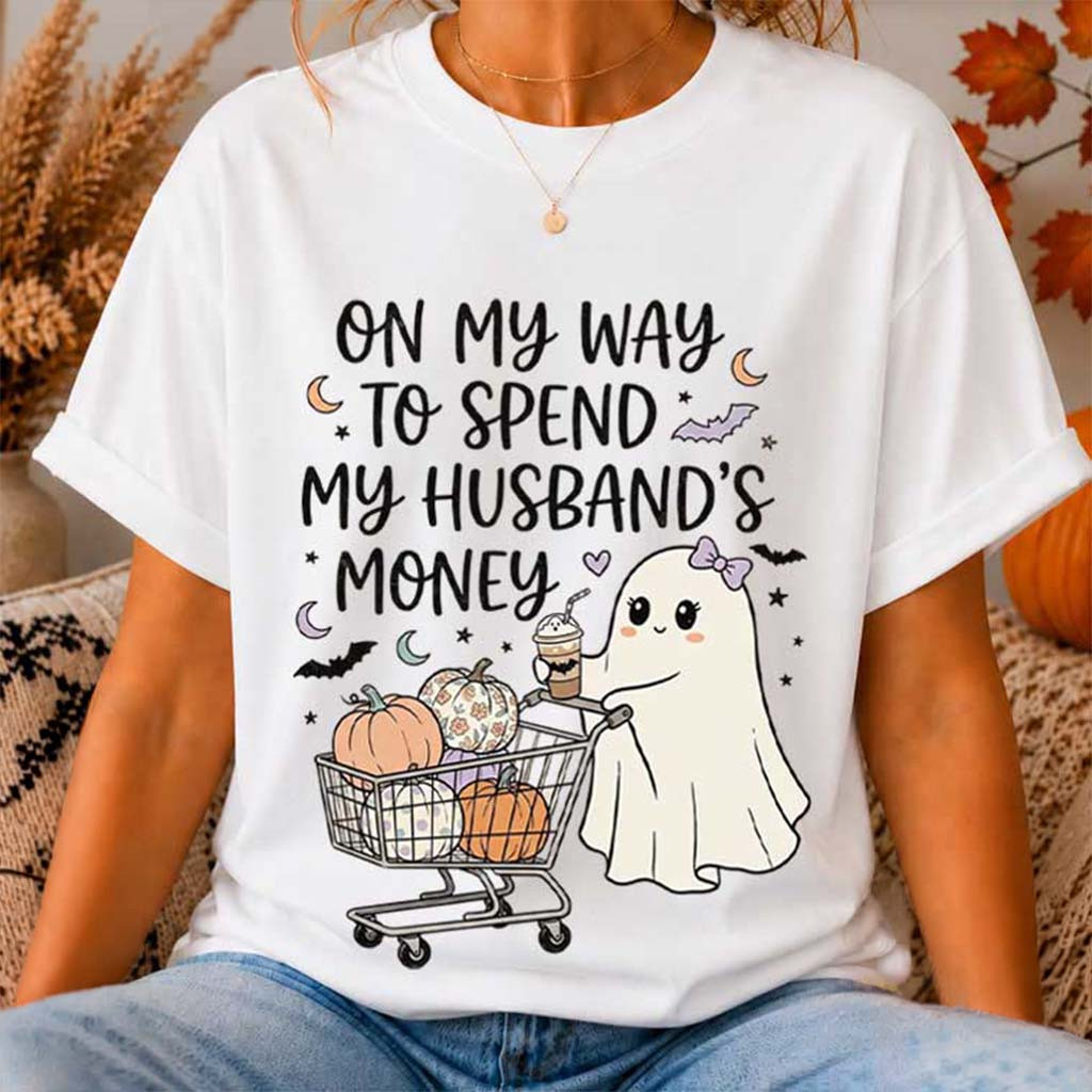 Halloween Ghost On My Way To Spend My Husband's Money T-Shirt Cute Halloween Shirt BFF Gifts - Kdjoy Halloween Ghost On My Way To Spend My Husband's Money T-Shirt Cute Halloween Shirt BFF Gifts - Kdjoy