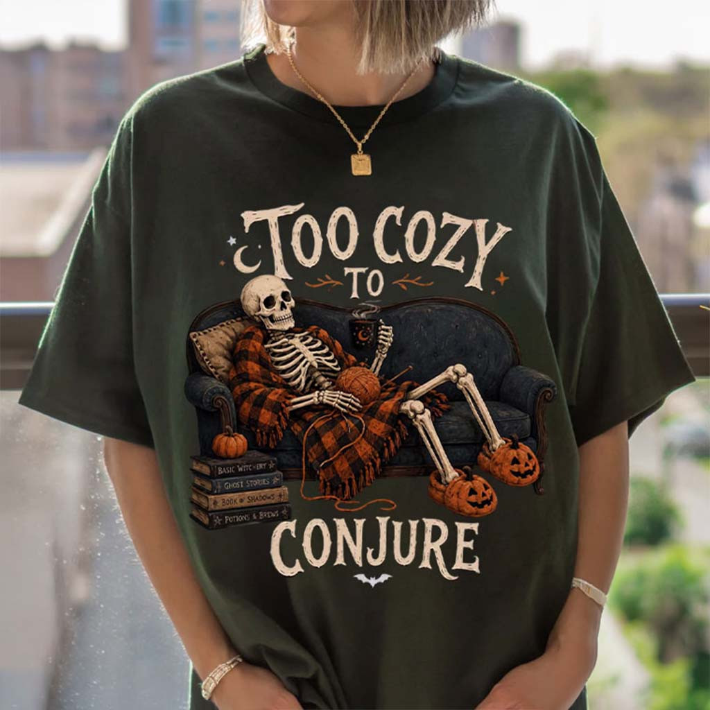 Halloween Knitting Skeleton Too Cozy To Conjure T-Shirt Spooky Season Outfits For Knitter - Kdjoy
