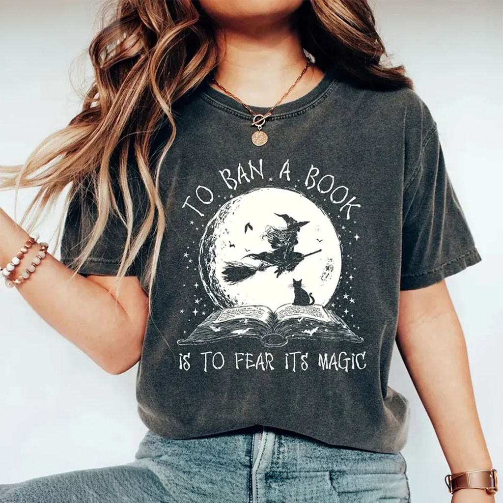 Halloween Witch To Ban A Book Is To Fear It's Magic Washed Shirt Reading Witch Library Gifts For Her - Kdjoy
