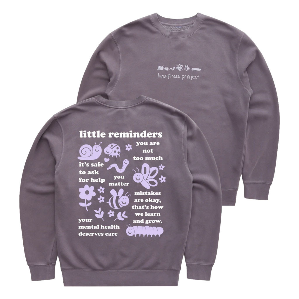 Happiness Project Merch 2026 Tiny Reminders Crewneck Mental Health Awareness Apparel - Kdjoy Happiness Project Merch 2026 Tiny Reminders Crewneck Mental Health Awareness Apparel - Kdjoy