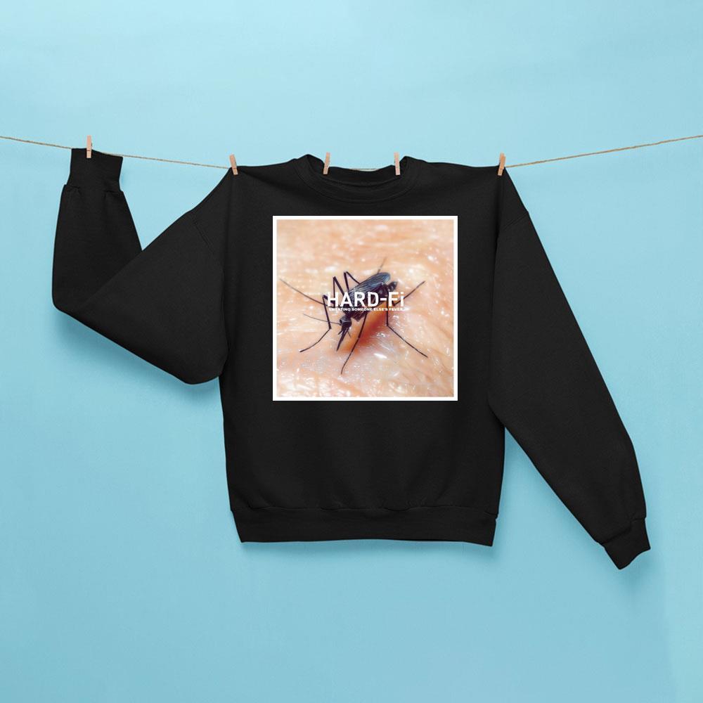 Hard Fi Sweating Someone Elses Fever Sweatshirt Black Hard Fi Merch Gift For Music Fans - Kdjoy Hard Fi Sweating Someone Elses Fever Sweatshirt Black Hard Fi Merch Gift For Music Fans - Kdjoy