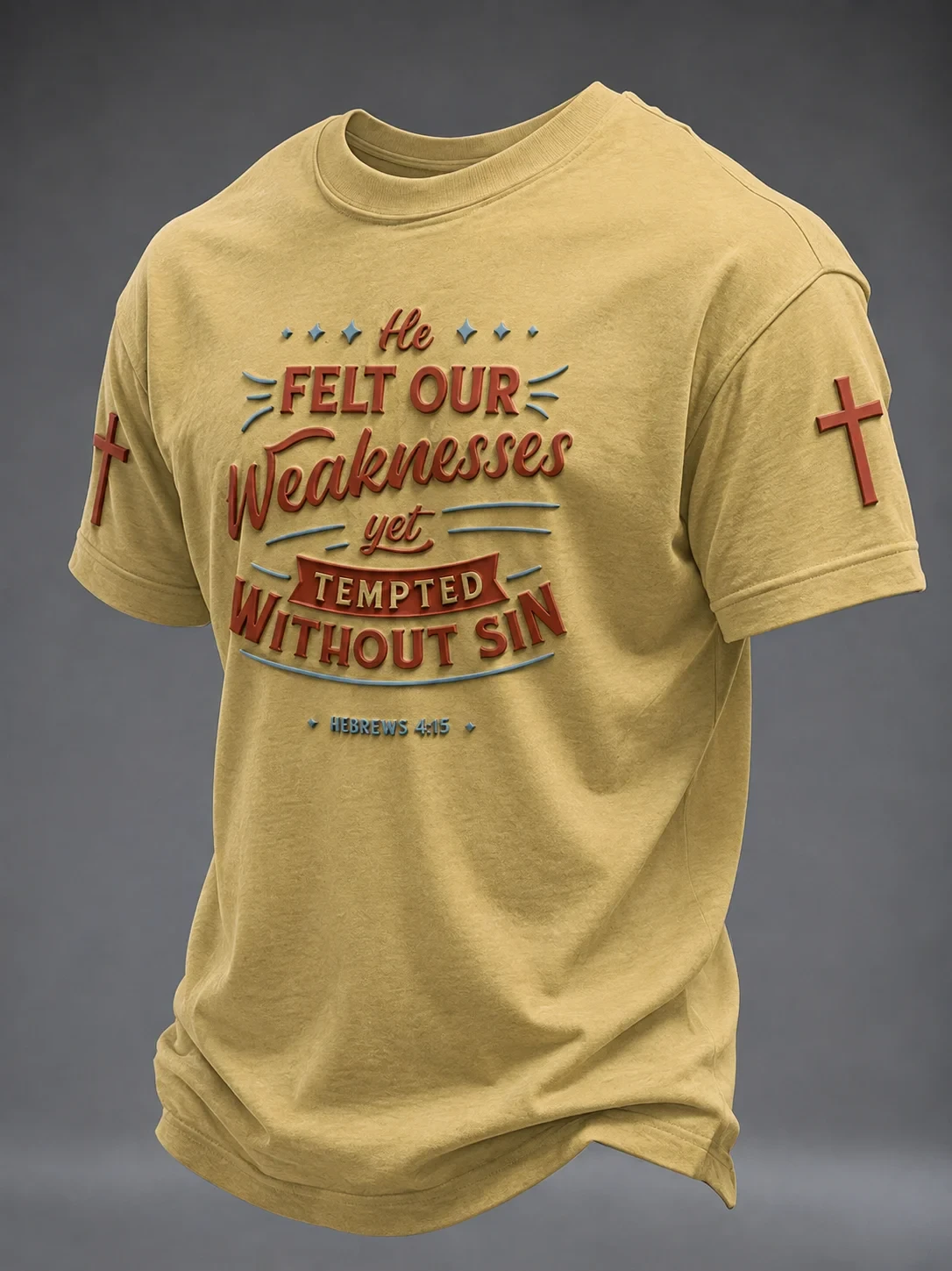 He Felt Our Weaknesses Yet Tempted Without Sin T-Shirt Bible Quotes Clothing Gift for Husband - Kdjoy