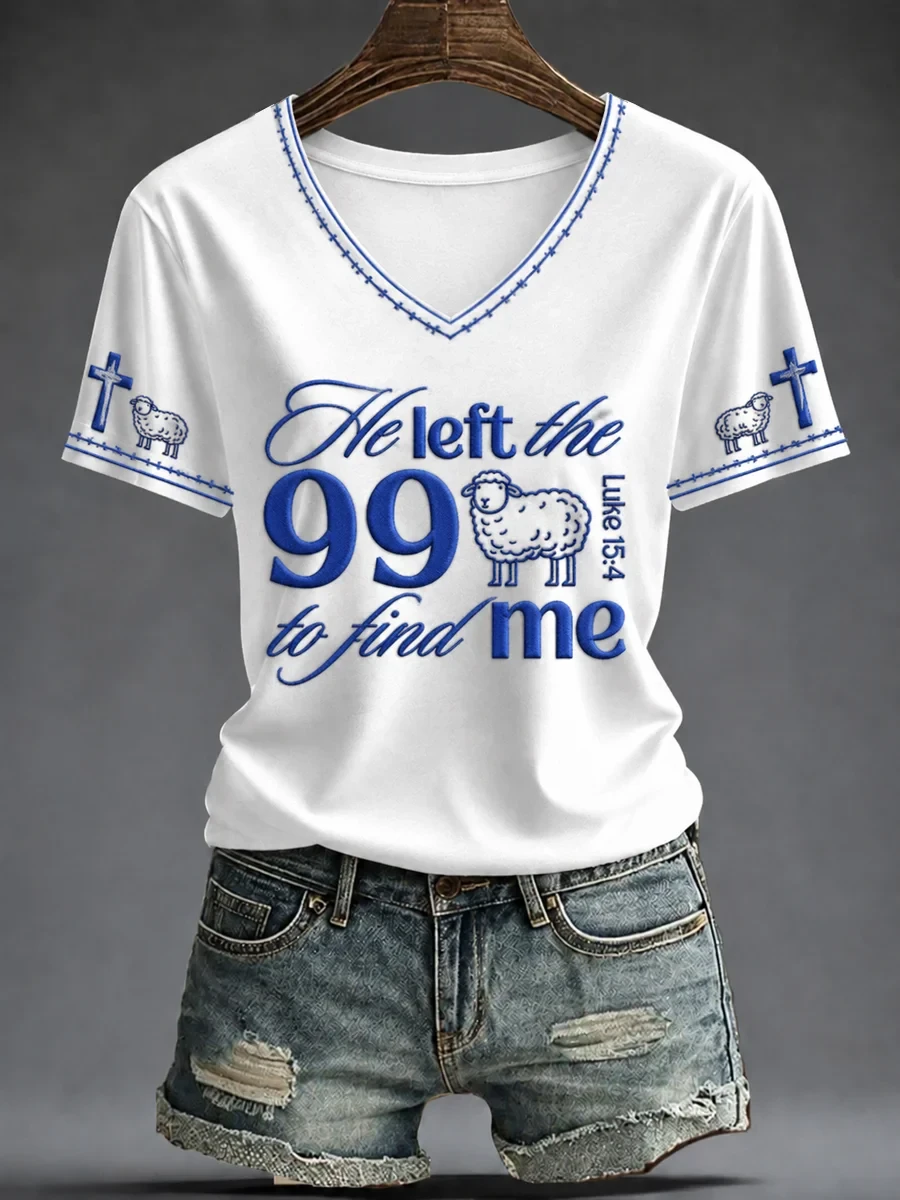 He Left The 99 To Find Me V-Neck Shirt Scripture Clothing Christian Gifts For Ladies - Kdjoy