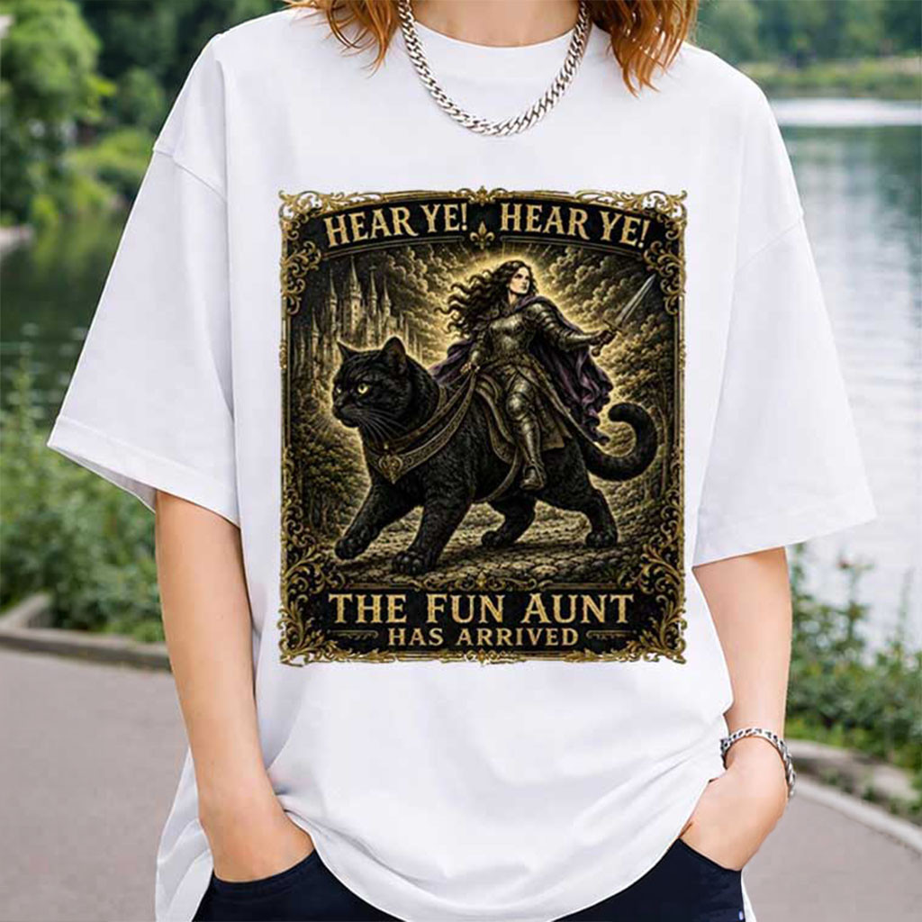Hear Ye Fun Aunt Has Arrived Fun Aunt Knight Riding Black Cat T-Shirt Gifts For Friends - Kdjoy Hear Ye Fun Aunt Has Arrived Fun Aunt Knight Riding Black Cat T-Shirt Gifts For Friends - Kdjoy