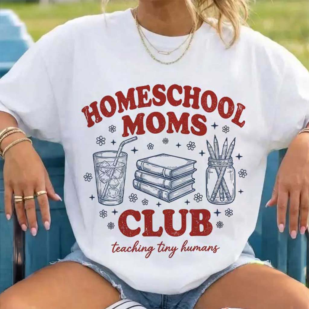Homeschool Moms Club Teaching Tiny Humans T-Shirt Best Gift For Mothers - Kdjoy Homeschool Moms Club Teaching Tiny Humans T-Shirt Best Gift For Mothers - Kdjoy