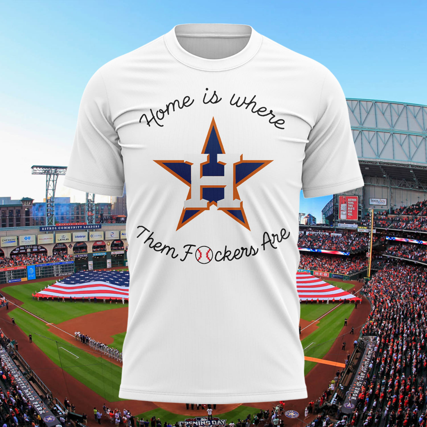 Houston Home Is Where Them Fckers Are T-Shirt Houston Astros Merch Best Gifts For Fans - Kdjoy