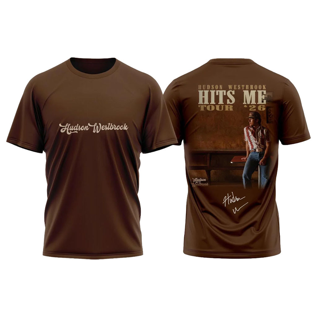 Hudson Westbrook Merch 2026 Hudson Westbrook Hits Me Tour Signature T-Shirt Country Fan Gifts - Kdjoy Hudson Westbrook Merch 2026 Hudson Westbrook Hits Me Tour Signature T-Shirt Country Fan Gifts - Kdjoy