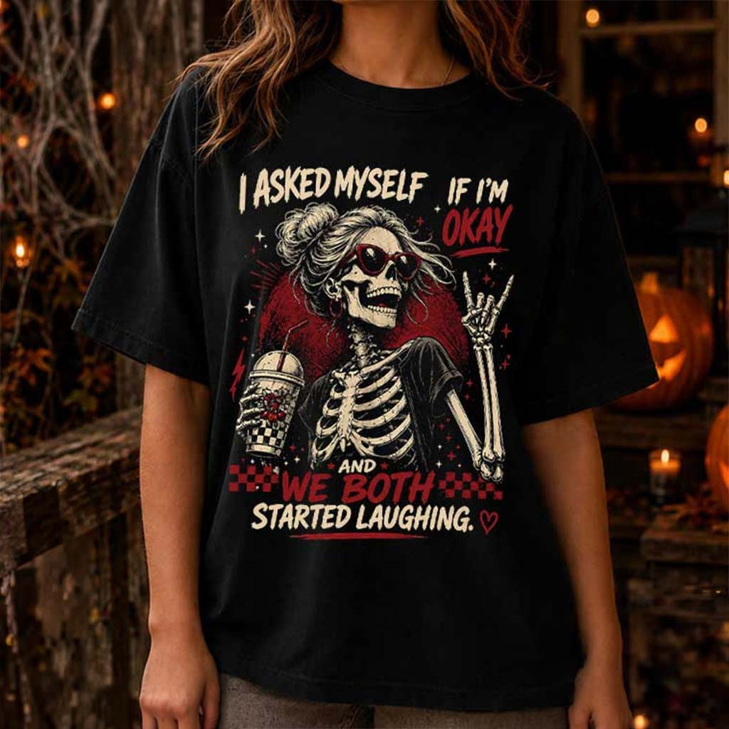 I Asked Myself If I'm Okay Skeleton Shirt Funny Mental Health T-Shirt Gifts For Halloween - Kdjoy I Asked Myself If I'm Okay Skeleton Shirt Funny Mental Health T-Shirt Gifts For Halloween - Kdjoy