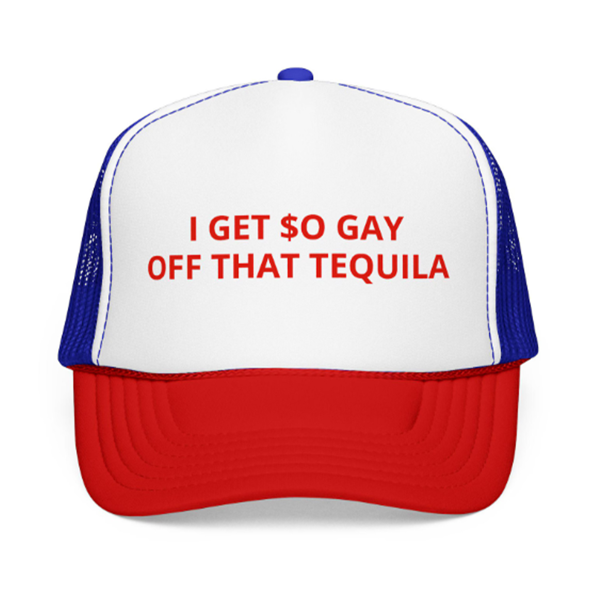 I Get So Gay Off That Tequila Trucker Hat Funny Gifts For Friends - Kdjoy