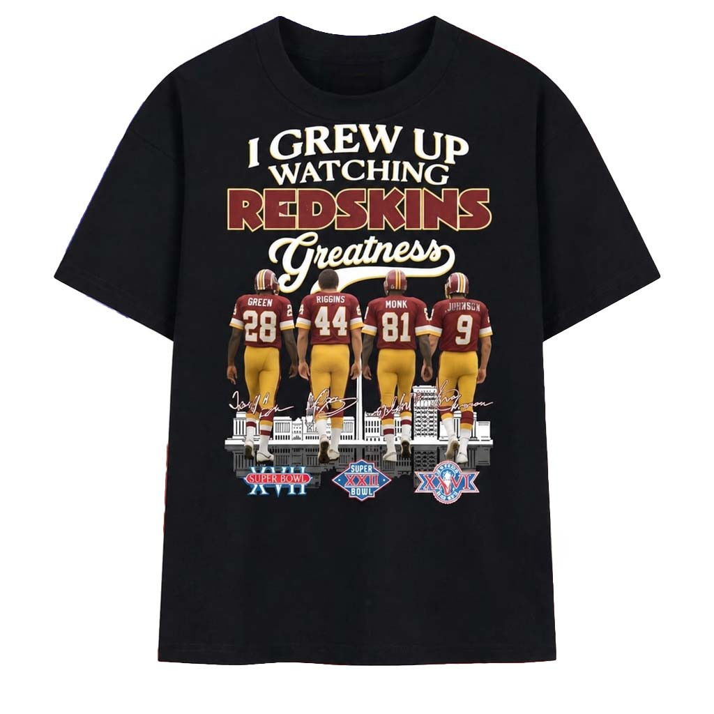 I Grew Up Watching Redskins Greatness Super Bowl Champions T-Shirt Washington Commanders Merch - Kdjoy