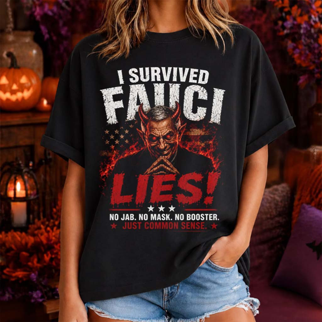 I Survived Fauci Lies T-Shirt Just Common Sense Shirt Political Protest Clothing Gifts - Kdjoy I Survived Fauci Lies T-Shirt Just Common Sense Shirt Political Protest Clothing Gifts - Kdjoy
