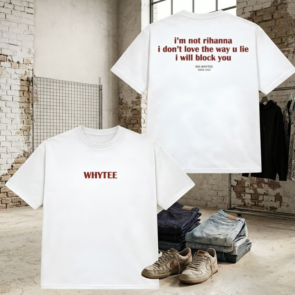 I Will Block You T-Shirt I'm Not Rihanna Funny Sarcastic Meme Shirt White Gift For BFF - Kdjoy