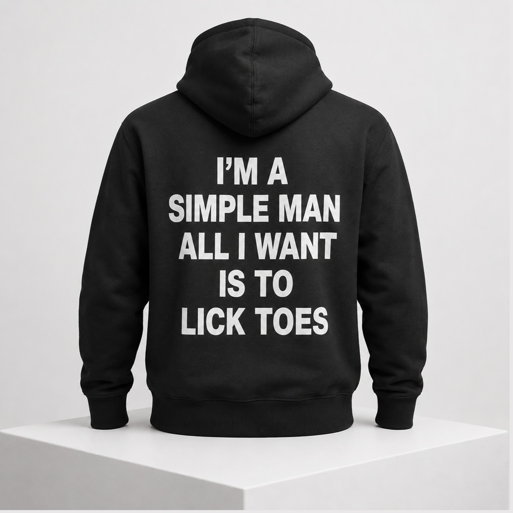 I'm A Simple Man All I Want Is To Lick Toes 2026 Hoodie Funny Apparel Gifts For Him - Kdjoy