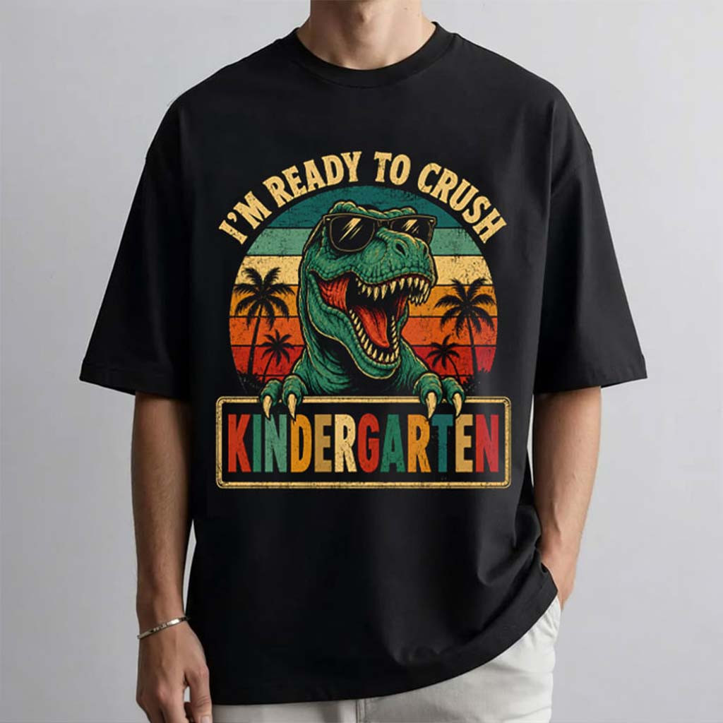 I'm Ready To Crush Kindergarten Dinosaur Shirt First Day School T-Shirt Gifts For Him Her - Kdjoy