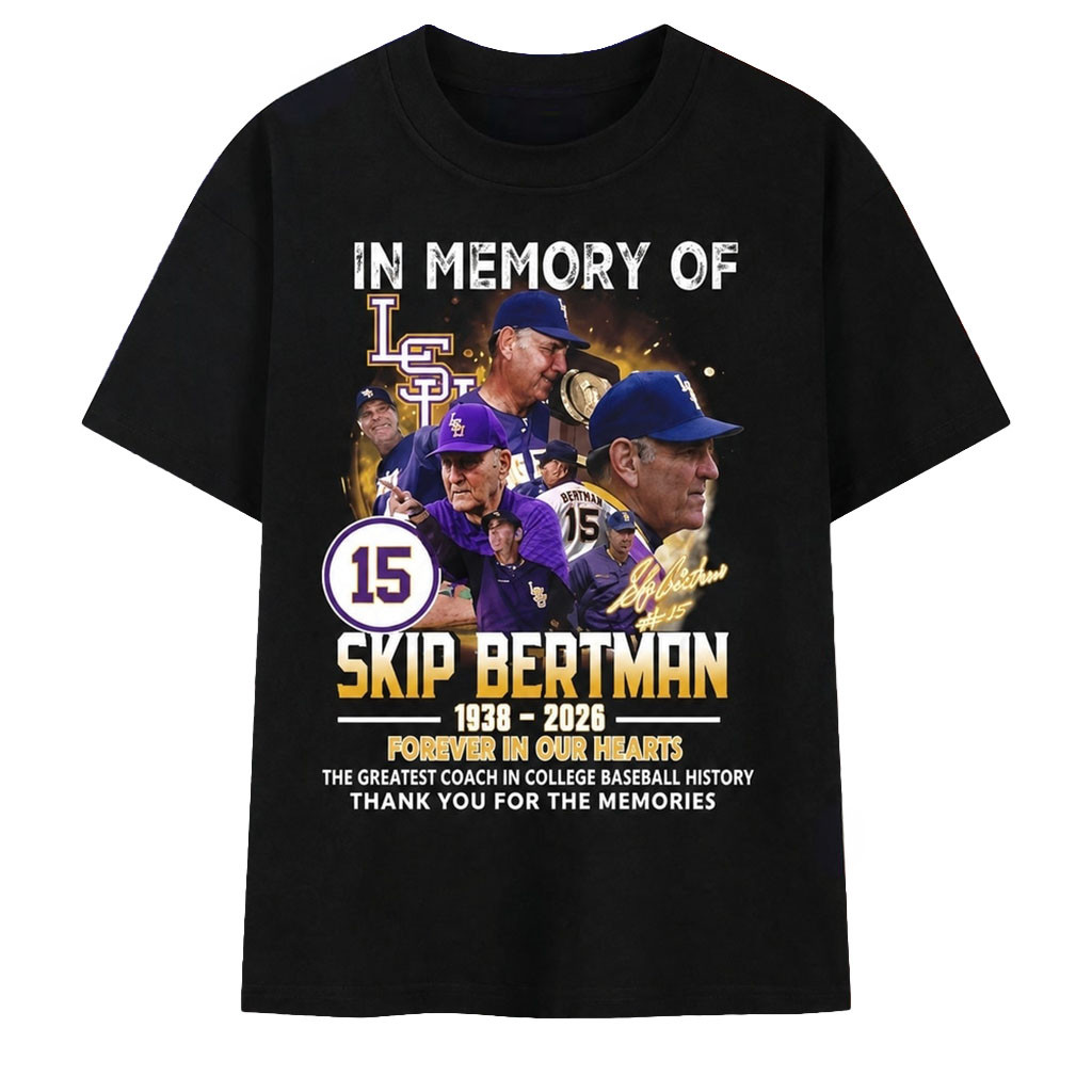 In Memory Of Skip Bertman 1938 2026 T-Shirt LSU Tigers Baseball Merch Forever In Our Heart Tee - Kdjoy In Memory Of Skip Bertman 1938 2026 T-Shirt LSU Tigers Baseball Merch Forever In Our Heart Tee - Kdjoy