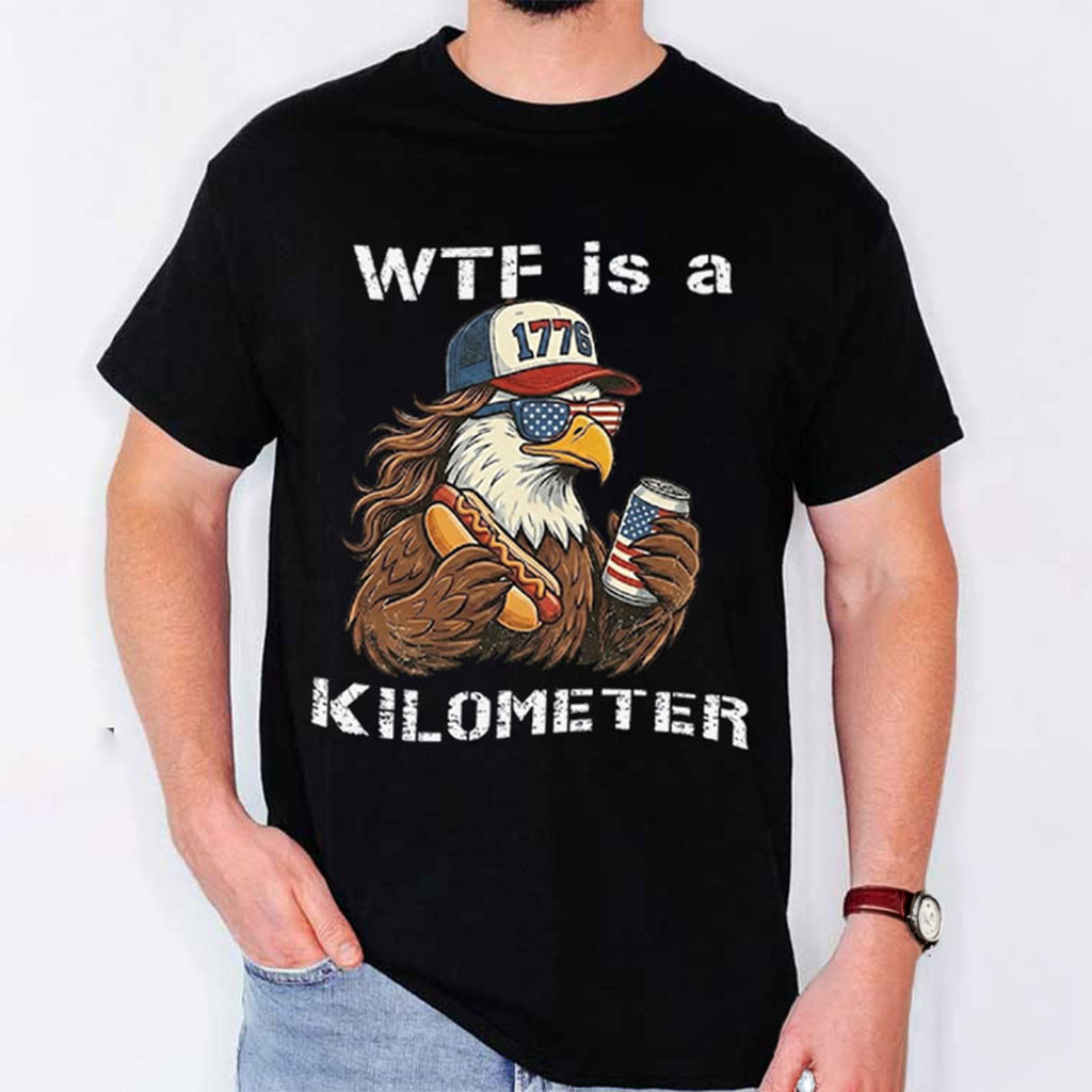 Independence Day WTF Is A Kilometer T-Shirt Funny 4th Of July Gift For Brothers - Kdjoy