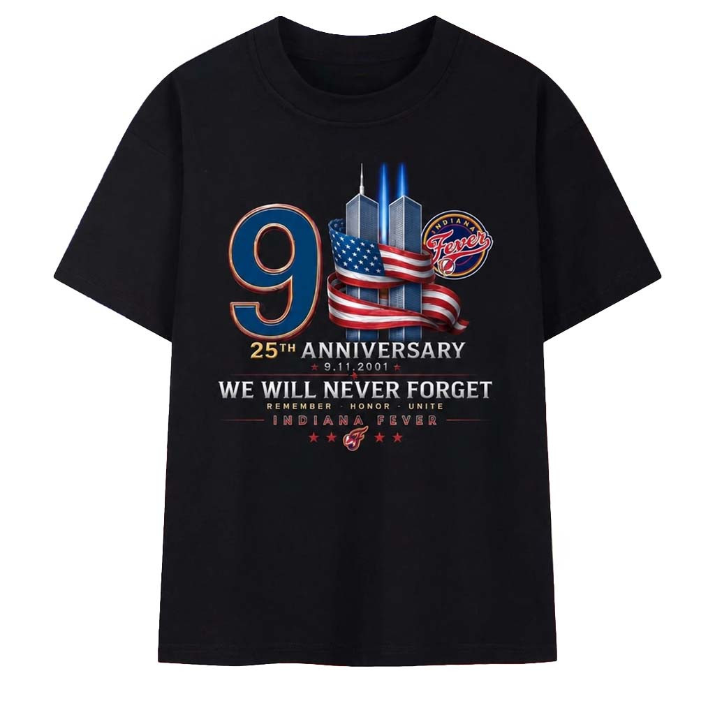 Indiana Fever 911 25th Anniversary We Will Never Forget Shirt Indiana Fever Merch Patriotic Gift - Kdjoy