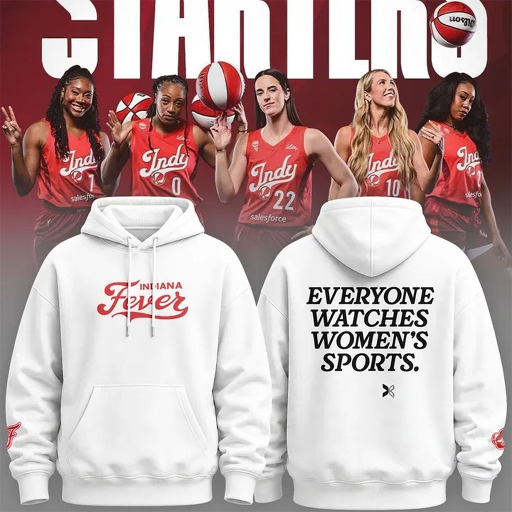 Indiana Fever Everyone Watches Women's Sports 2026 Hoodie White Indiana Fever Merch Fan Gifts - Kdjoy Indiana Fever Everyone Watches Women's Sports 2026 Hoodie White Indiana Fever Merch Fan Gifts - Kdjoy
