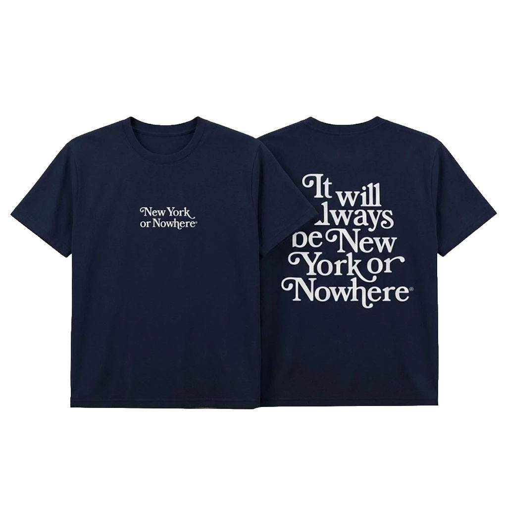 It Will Always Be New York Or Nowhere Shirt NYON Merch Present For Brother - Kdjoy