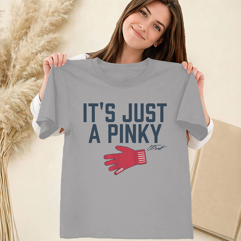 It's Just A Pinky Shirt Caleb Durbin Red Sox T-Shirt Boston Red Sox Merch Fans Gifts - Kdjoy