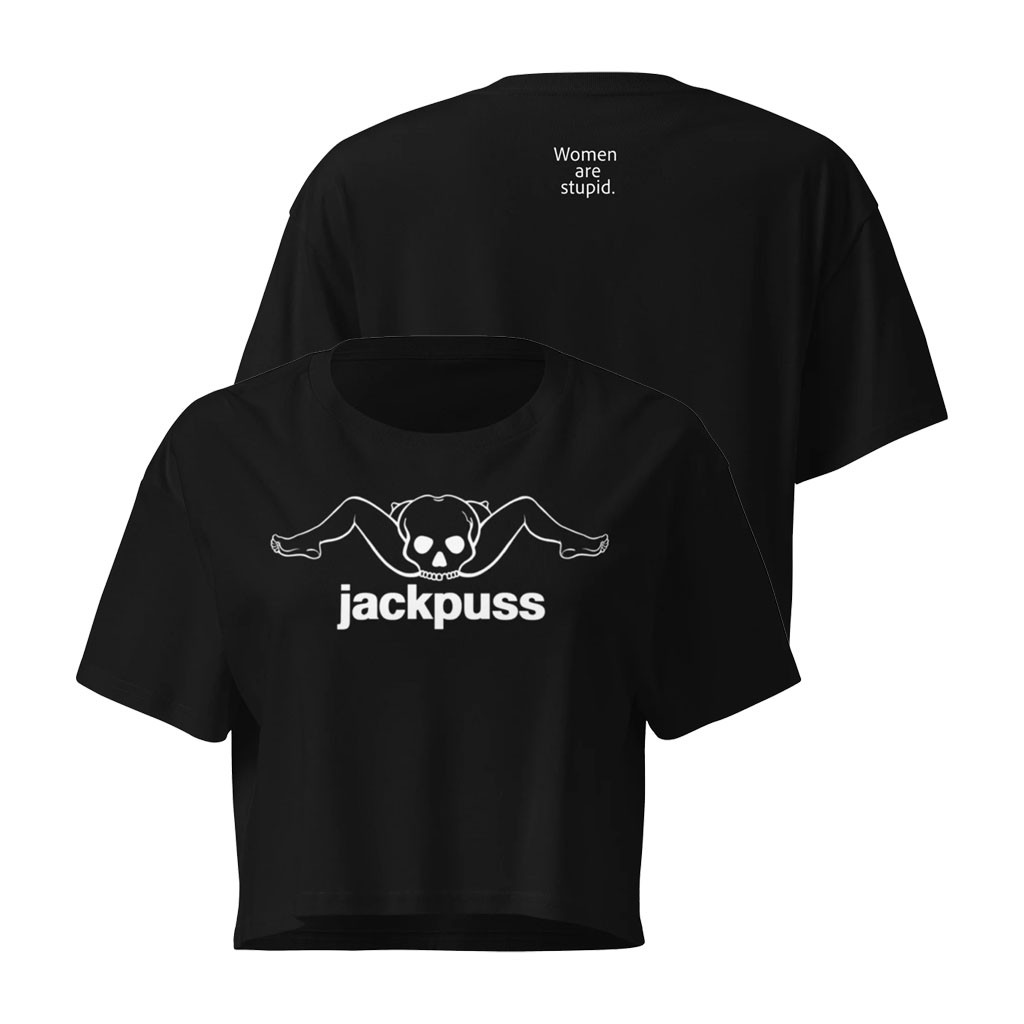 Jackpuss Merch 2026 Jackbussy Crop Top Women Are Stupid Shirt Funny Gag Gift - Kdjoy