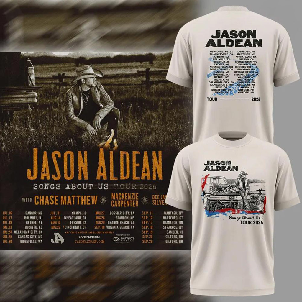 Jason Aldean Songs About Us Tour 2026 Concert T-Shirt Jason Aldean Merch Fans Gifts - Kdjoy
