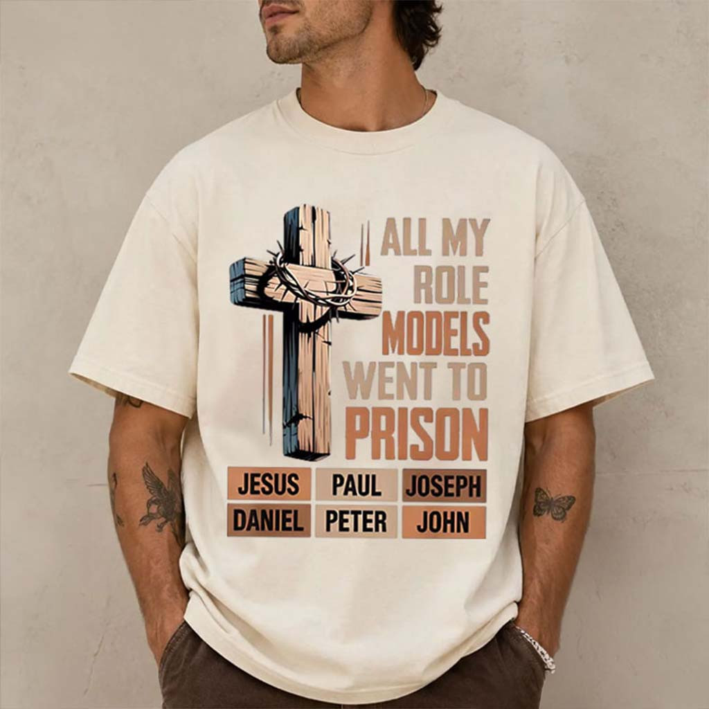 Jesus Paul All My Role Models Went To Prison T-Shirt Christian Faith Based Apparel Gift For Dad - Kdjoy Jesus Paul All My Role Models Went To Prison T-Shirt Christian Faith Based Apparel Gift For Dad - Kdjoy