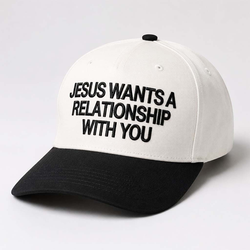 Jesus Wants A Relationship With You Hat Embroidered Christian Merch Gift For Jesus Lover - Kdjoy