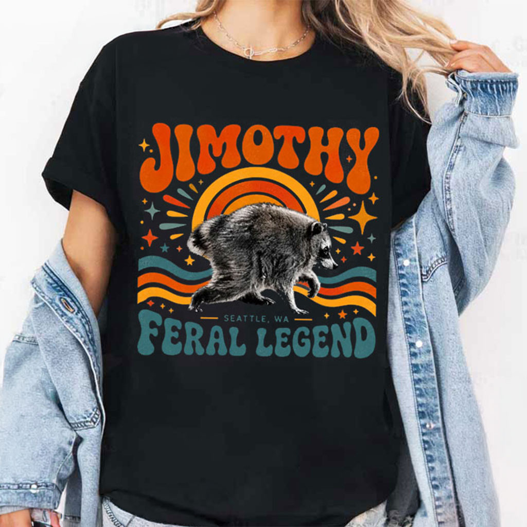 Jimothy Raccoon Feral Legend T-Shirt Funny Jimothy Seattle Meme Shirt Gift For Besties - Kdjoy