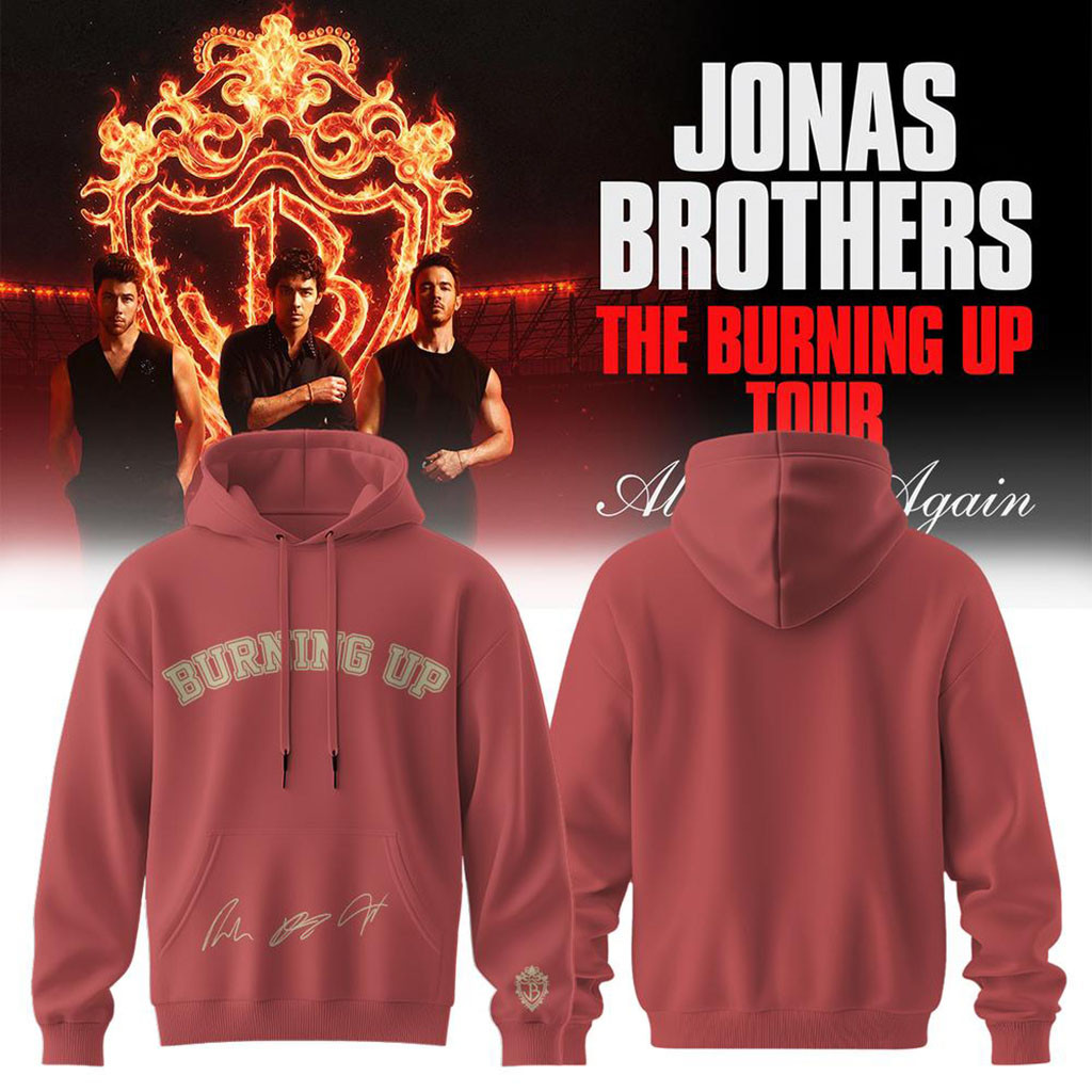 Jonas Brothers The Burning Up Tour All Over Again 2026 Hoodie Jonas Brothers Merchandise Gifts - Kdjoy