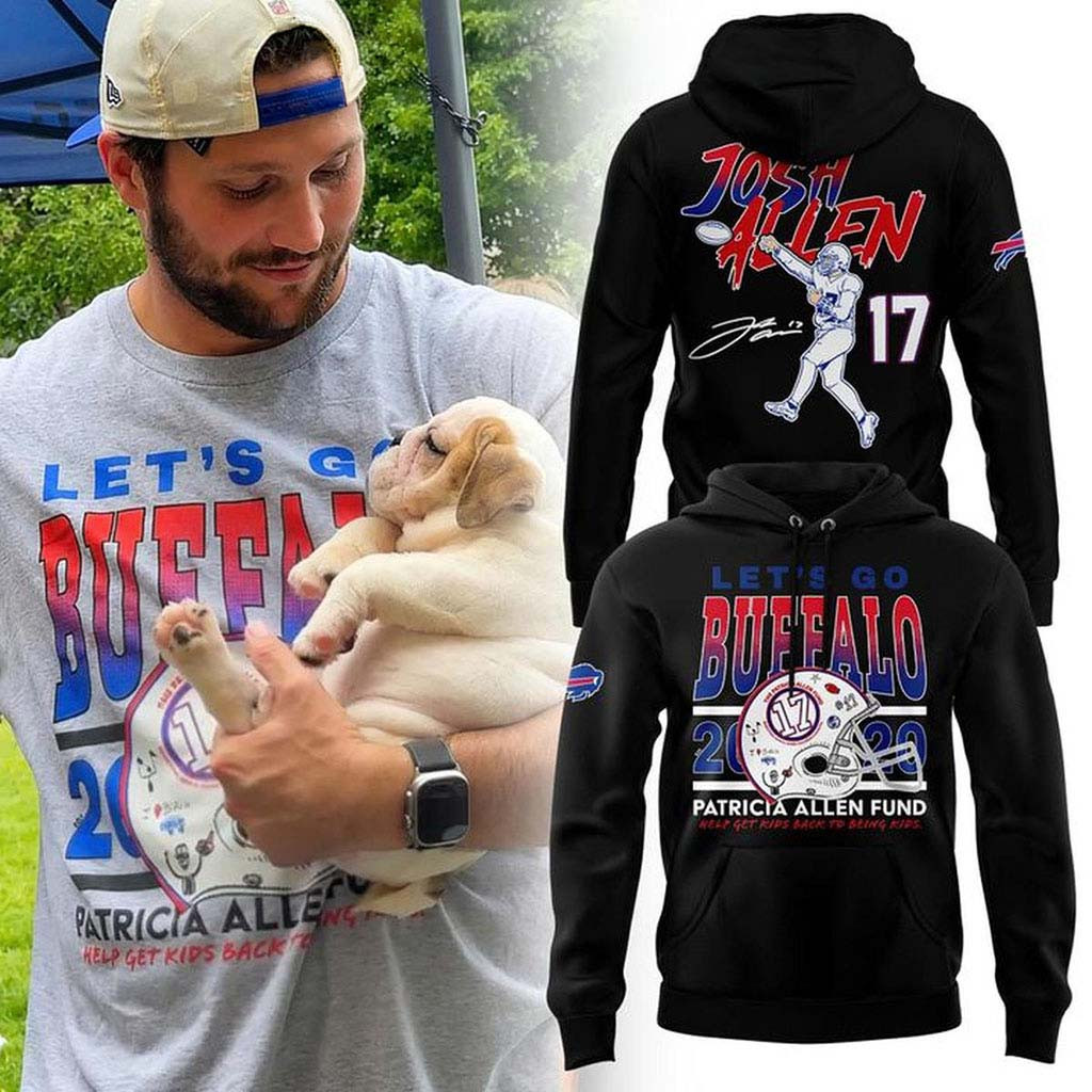 Josh Allen Buffalo Bills Patricia Allen Fund Help Get Kids Back To Being Kids Hoodie Fans Merch - Kdjoy