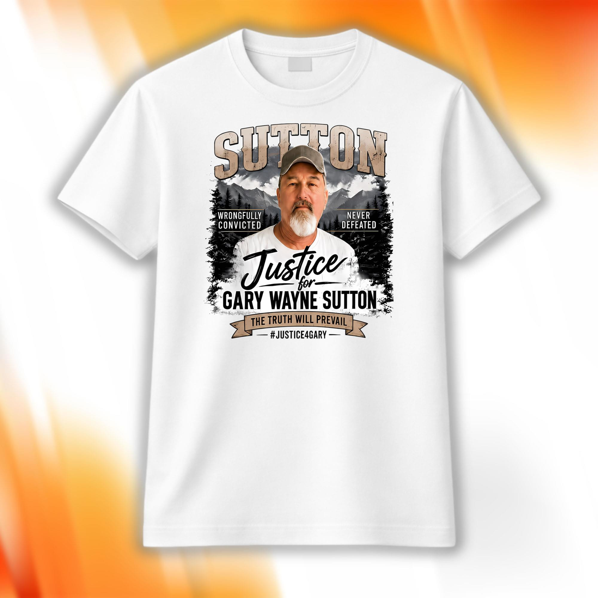 Justice For Gary Wayne Sutton Shirt Wrongfully Convicted Never Defeated T-Shirt For Supporters - Kdjoy