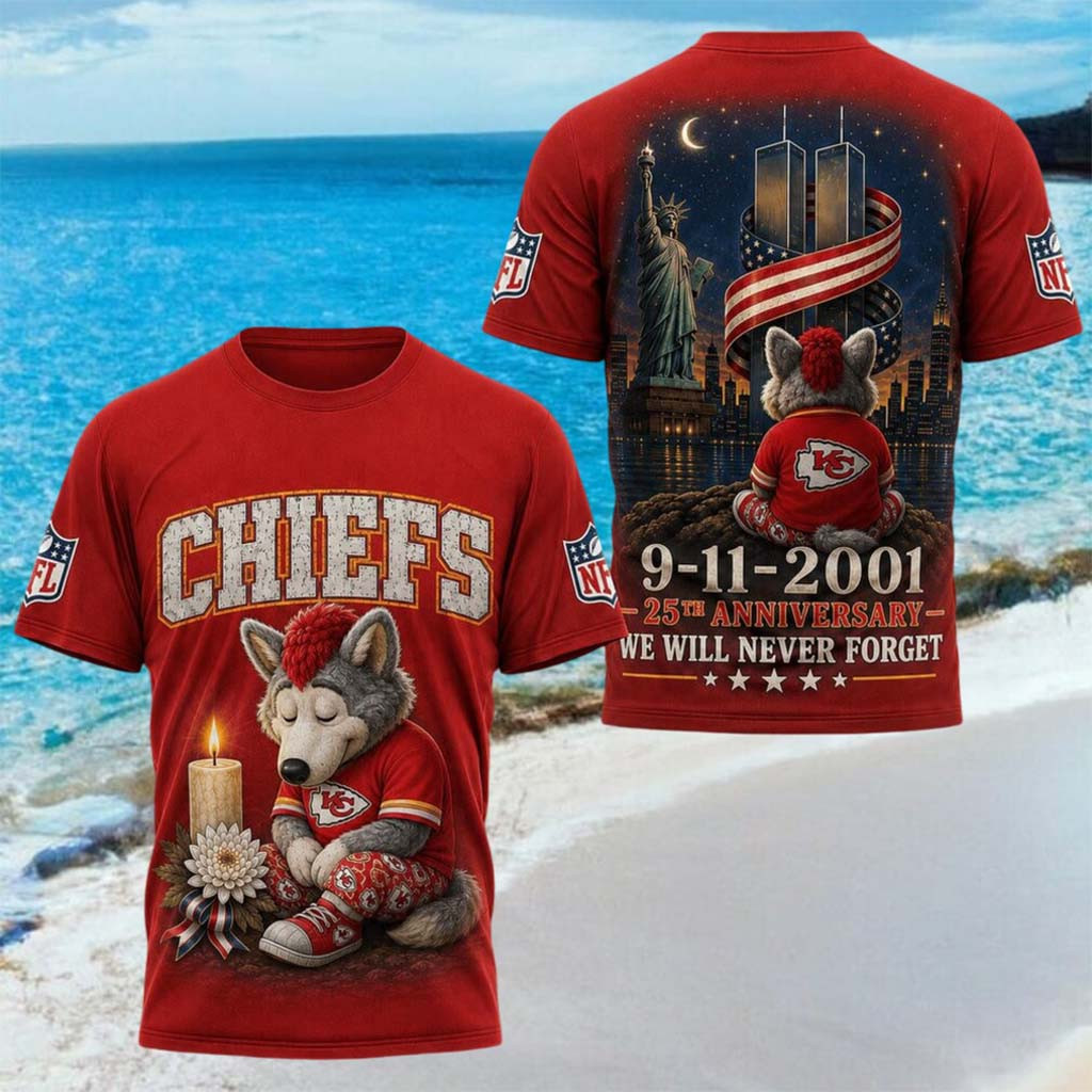Kansas City Chiefs 25th Anniversary 9 11 2001 We Will Never Forget Shirt Chiefs Merch Him Gifts - Kdjoy